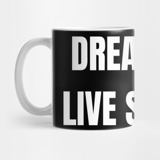 Dream On, Live Strong Mug